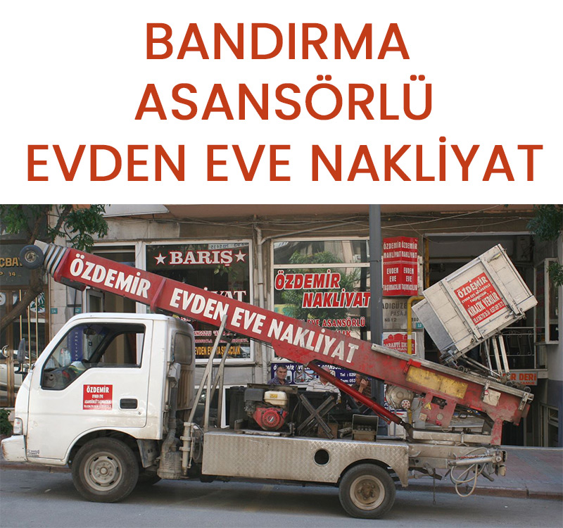 bandırma asansörlü evden eve nakliyat